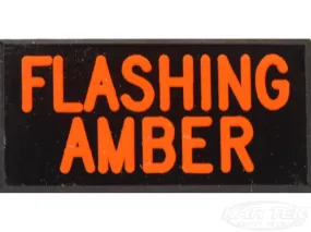 FLASHING AMBER Dash Badge Self Adhesive ID Label For Your Indicator Lights Or Switches