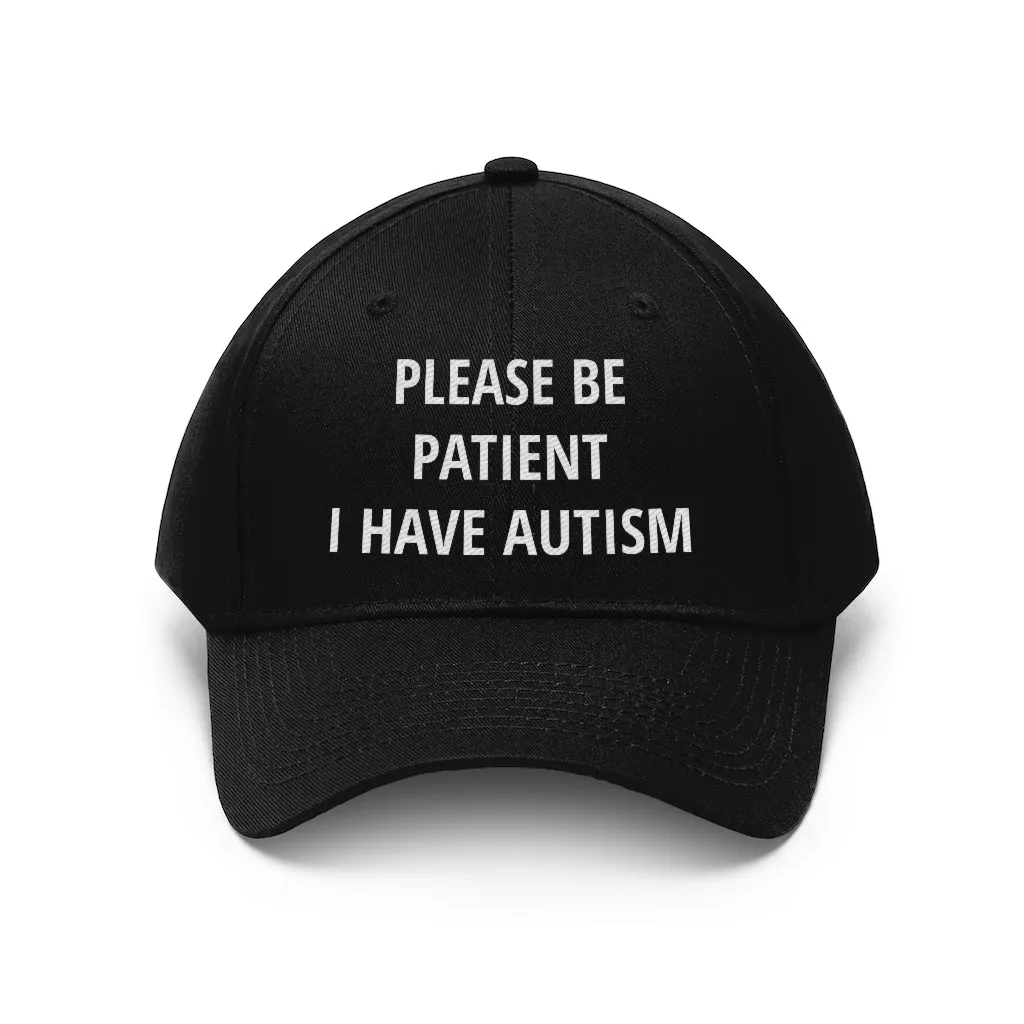 Please Be Patient I Have Autism Dad Hat