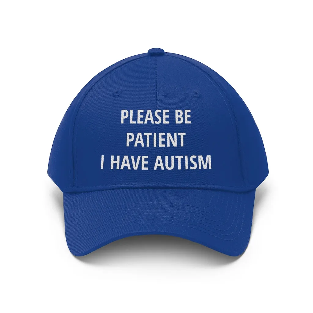 Please Be Patient I Have Autism Dad Hat