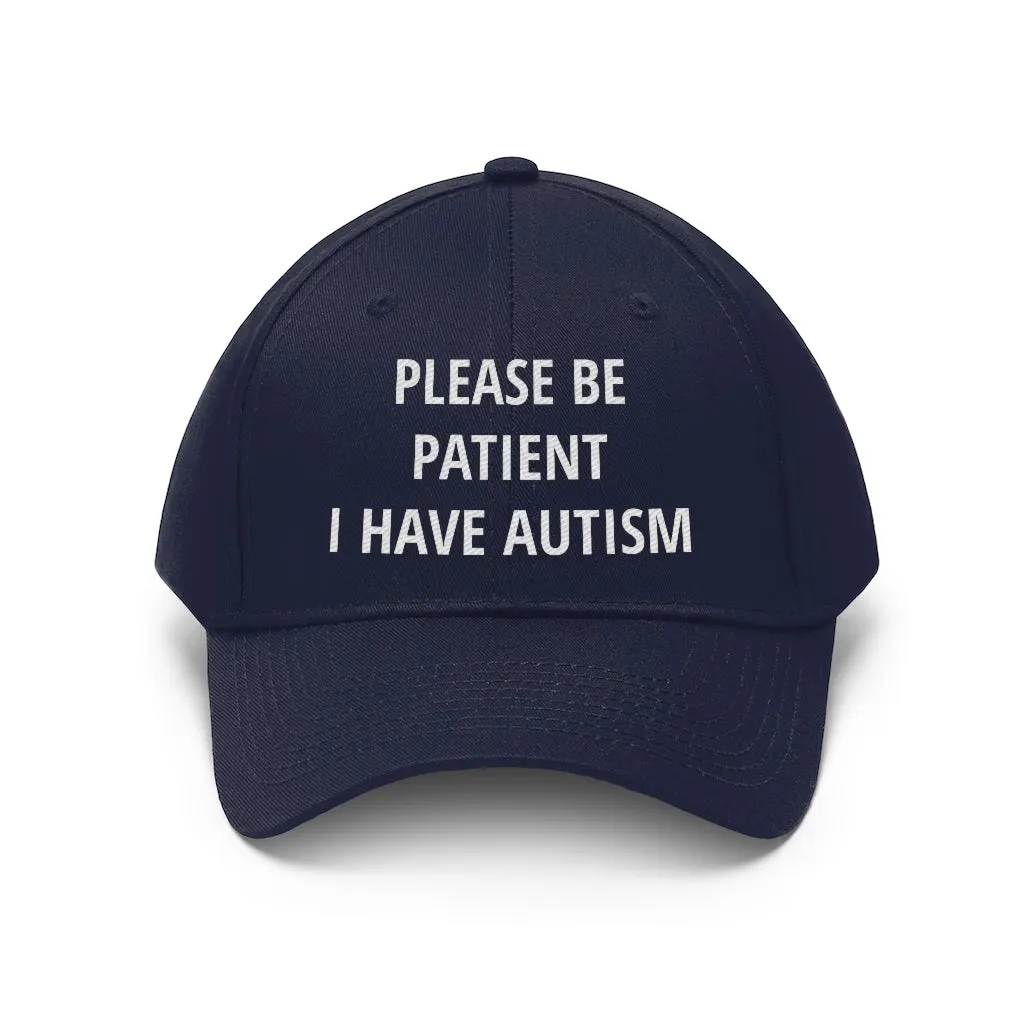 Please Be Patient I Have Autism Dad Hat