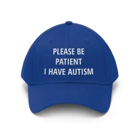 Please Be Patient I Have Autism Dad Hat